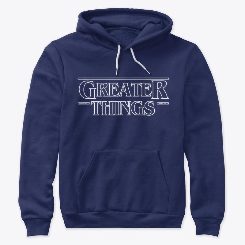 Greater Things